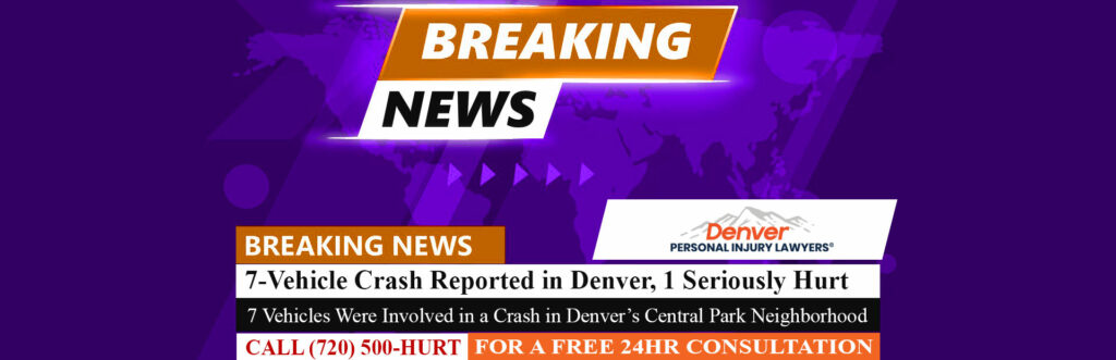 [11-07-24] 7-Vehicle Crash Reported in Denver, 1 Seriously Hurt